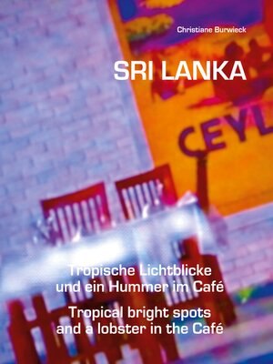 cover image of Sri Lanka Tropische Lichtblicke und ein Hummer im Café